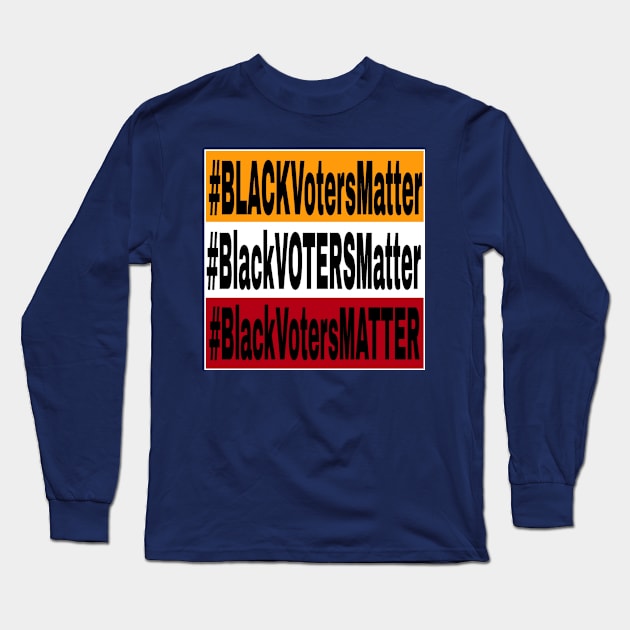 Black Voters Matter - Tri-Color - Back Long Sleeve T-Shirt by Blacklivesmattermemorialfence